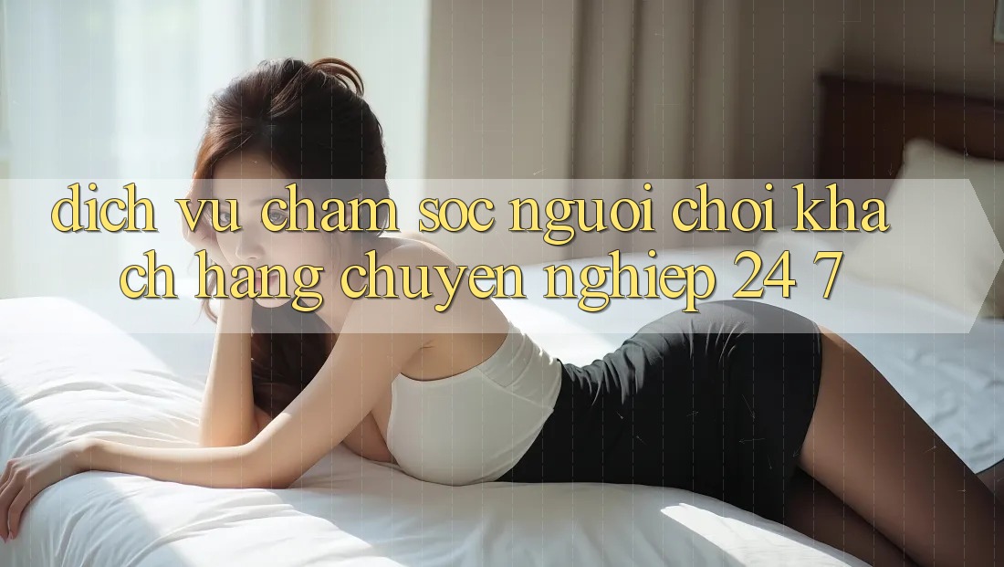 Dịch Vụ Chăm sóc người chơi Khách Hàng Chuyên Nghiệp 24/7