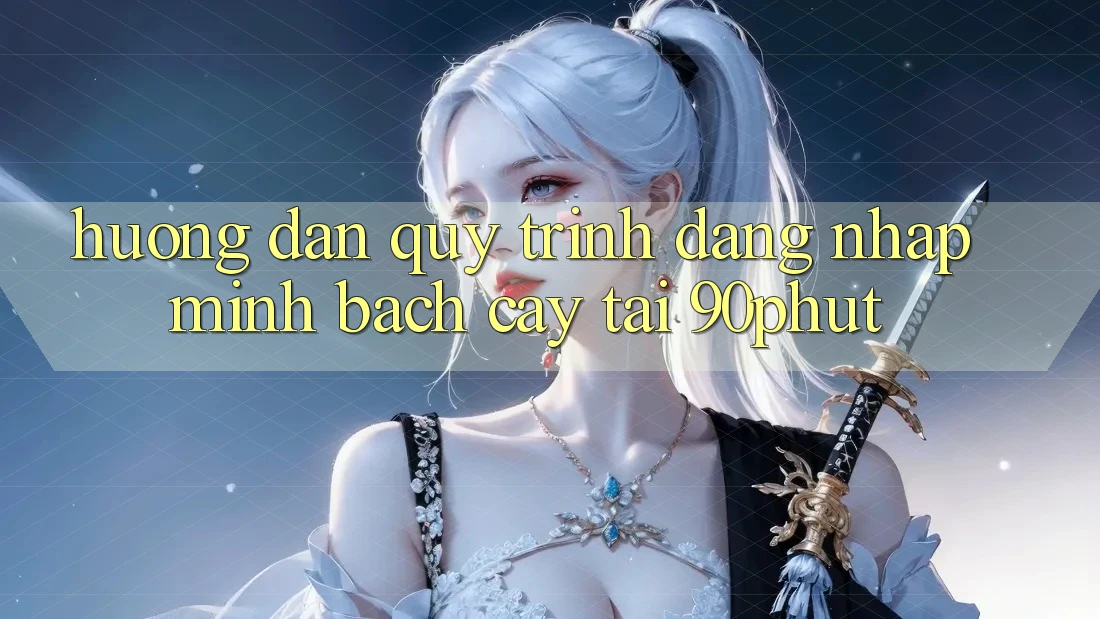 Hướng Dẫn Quy Trình Đăng nhập Minh bạch cậy Tại 90phut Hướng Dẫn Quy Trình Đăng nhập Minh bạch cậy Tại 90phut