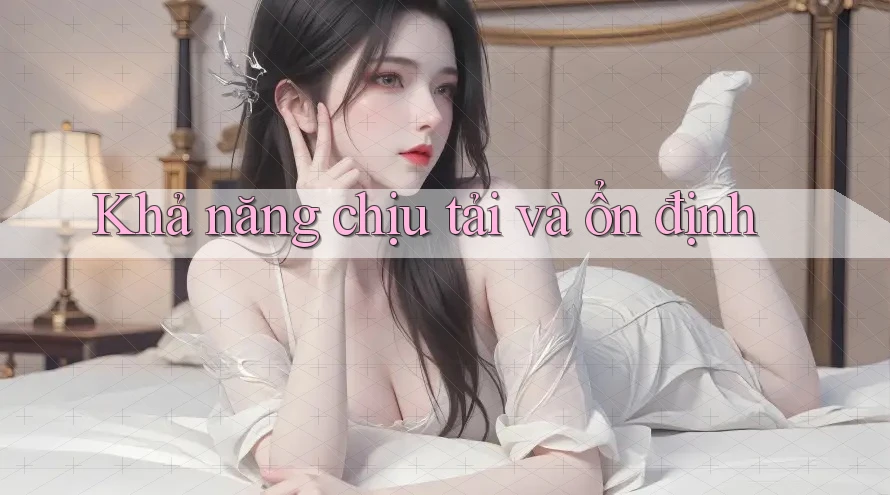 Khả năng chịu tải và ổn định