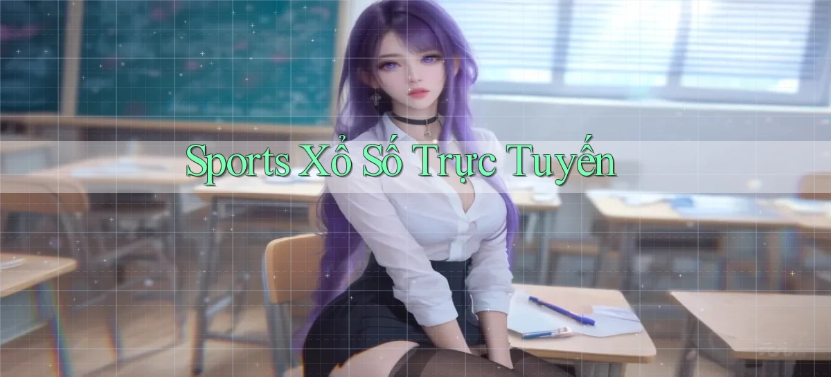 Sports Xổ số trực tuyến