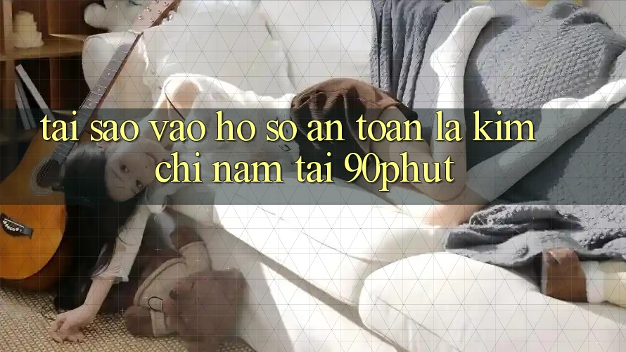 Tại Sao “Vào hồ sơ An Toàn” Là Kim Chỉ Nam Tại 90phut?